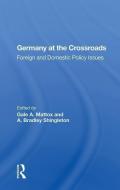 Germany at the Crossroads edito da Taylor & Francis Ltd