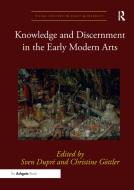 Knowledge and Discernment in the Early Modern Arts edito da Taylor & Francis Ltd