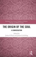 The Origin Of The Soul edito da Taylor & Francis Ltd