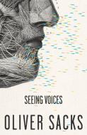 Seeing Voices di Oliver Sacks edito da VINTAGE