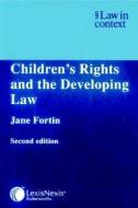 Children's Rights And The Developing Law di Jane Fortin edito da Cambridge University Press