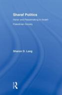 Sharaf Politics di Sharon D. (University of Redlands Lang edito da Taylor & Francis Ltd