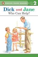 Dick and Jane: Who Can Help? di Penguin Young Readers edito da GROSSET DUNLAP