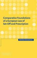 Comparative Foundations of a European Law of Set-Off and Prescription di Reinhard Zimmermann edito da Cambridge University Press