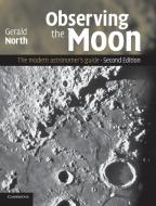 Observing the Moon di Gerald North edito da Cambridge University Press