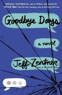 Goodbye Days di Jeff Zentner edito da CROWN PUB INC