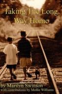 Taking the Long Way Home di Marilyn Swinson edito da iUniverse