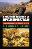 MILITARY HIST OF AFGHANISTAN di Ali Ahmad Jalali edito da UNIV PR OF KANSAS
