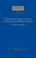 L'Esthétique de l'Opéra En France Au Temps de Jean-Philippe Rameau di Etienne Haeringer edito da OXFORD UNIV PR