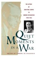 Quiet Moments In A War di Jean-Paul Sartre edito da Simon & Schuster