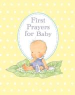 First Prayers for Baby di Sophie Piper edito da Lion Hudson Plc