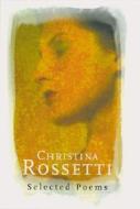 Christina Rossetti di Christina Rossetti edito da Orion Publishing Co