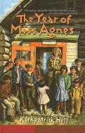 The Year of Miss Agnes di Kirkpatrick Hill edito da Perfection Learning