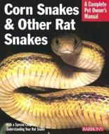 Corn Snakes and Other Rat Snakes: Everything about Acquiring, Hosuing, Health, and Breeding di Patricia Bartlett, R. D. Bartlett edito da BES PUB