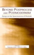 Beyond Postprocess and Postmodernism di Theresa Jarnagi Enos edito da Routledge