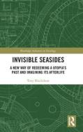 Invisible Seasides di Tony Blackshaw edito da Taylor & Francis Inc