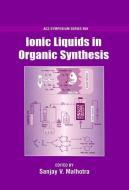 Ionic Liquids in Organic Synthesis di Sanjay V. Malhotra edito da AMER CHEMICAL SOC