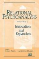 Relational Psychoanalysis, Volume 2 di Lewis Aron, Adrienne Harris, Aron edito da Taylor & Francis Ltd