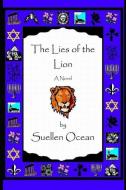 The Lies of the Lion di Suellen Ocean edito da Ocean-Hose