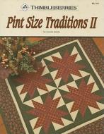 Pint Sized Traditions II di Lynette Jensen edito da Landauer Publishing