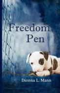 Freedom Pen di Dionna L. Mann edito da Pugalicious Press