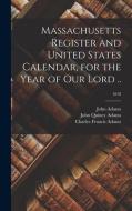 Massachusetts Register and United States Calendar, for the Year of Our Lord ..; 1818 edito da LIGHTNING SOURCE INC