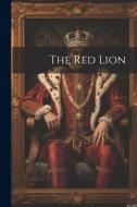 The Red Lion di Anonymous edito da LEGARE STREET PR