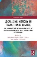 Localising Memory In Transitional Justice edito da Taylor & Francis Ltd