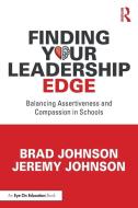 Finding Your Leadership Edge di Brad Johnson, Jeremy Johnson edito da Taylor & Francis Ltd