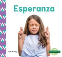 Esperanza (Hope) di Julie Murray edito da ABDO KIDS