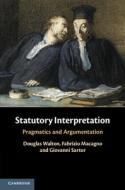 Statutory Interpretation di Douglas Walton, Fabrizio Macagno, Giovanni Sartor edito da Cambridge University Press