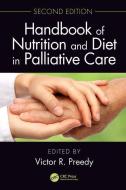 Handbook of Nutrition and Diet in Palliative Care, Second Edition edito da Taylor & Francis Ltd