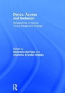 Dance, Access and Inclusion edito da Taylor & Francis Ltd