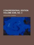 Congressional Edition Volume 6396, No. 3 di United States Congress edito da Rarebooksclub.com