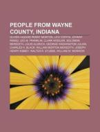 People From Wayne County, Indiana: Olive di Books Llc edito da Books LLC, Wiki Series