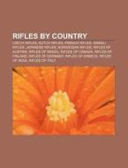 Rifles By Country: Service Rifle, List O di Books Llc edito da Books LLC, Wiki Series