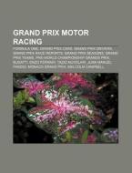 Grand Prix Motor Racing: Grand Prix Worl di Books Llc edito da Books LLC, Wiki Series
