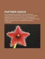 Partner dance di Books Llc edito da Books LLC, Reference Series