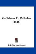Gedichten En Balladen (1846) di P. F. Van Kerckhoven edito da Kessinger Publishing