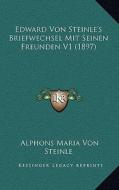 Edward Von Steinle's Briefwechsel Mit Seinen Freunden V1 (1897) di Alphons Maria Von Steinle edito da Kessinger Publishing