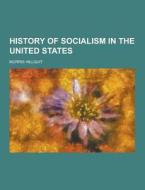 History Of Socialism In The United States di Morris Hillquit edito da Theclassics.us