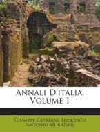 Annali D'Italia, Volume 1 di Giuseppe Catalani edito da Nabu Press