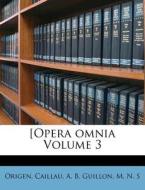 [opera Omnia Volume 3 di Origen edito da Nabu Press