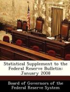 Statistical Supplement To The Federal Reserve Bulletin edito da Bibliogov