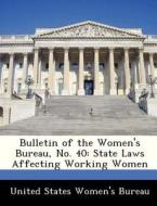 Bulletin Of The Women\'s Bureau, No. 40 edito da Bibliogov