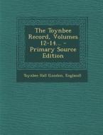 The Toynbee Record, Volumes 12-14... edito da Nabu Press