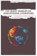 The Many Worlds Of Anglophone Literature edito da Bloomsbury Publishing PLC