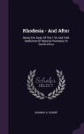 Rhodesia - And After di Sharrad H Gilbert edito da Palala Press
