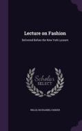Lecture On Fashion di Willis Nathaniel Parker edito da Palala Press