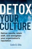 Detox Your Culture di Colin D. Ellis edito da Bloomsbury USA